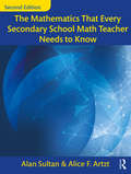The Mathematics That Every Secondary School Math Teacher Needs to Know (Studies in Mathematical Thinking and Learning Series)
