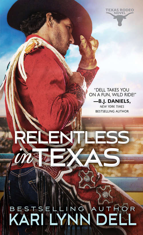 Book cover of Relentless in Texas (Texas Rodeo #6)