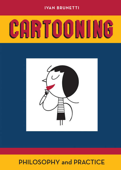 Book cover of Cartooning: Philosophy and Practice
