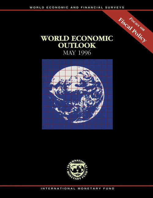 Book cover of World Economic Outlook, May 1996: Focus on Fiscal Policy