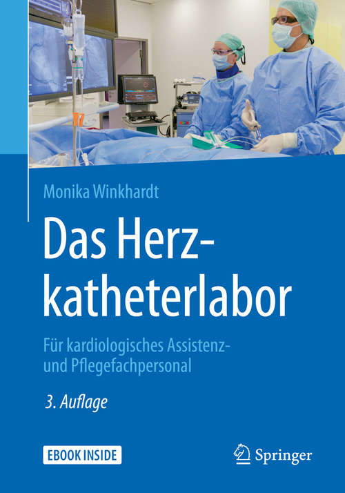 Book cover of Das Herzkatheterlabor: Für kardiologisches Assistenz- und Pflegefachpersonal