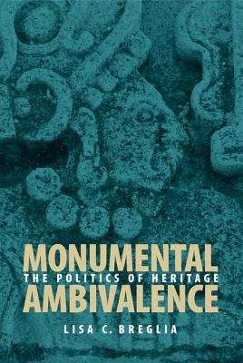 Book cover of Monumental Ambivalence: The Politics of Heritage