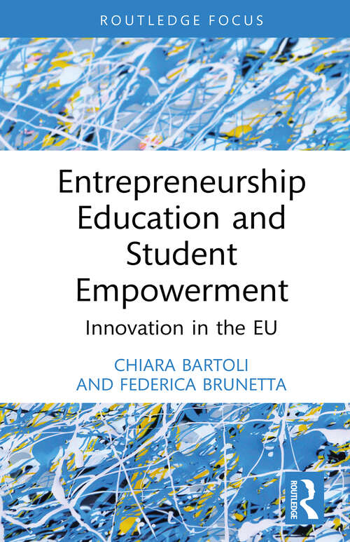 Book cover of Entrepreneurship Education and Student Empowerment: Innovation in the EU (1) (Routledge Focus on Business and Management)