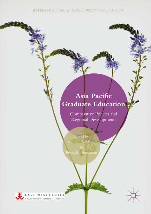 Asia Pacific Graduate Education: Comparative Policies and Regional Developments (International and Development Education)