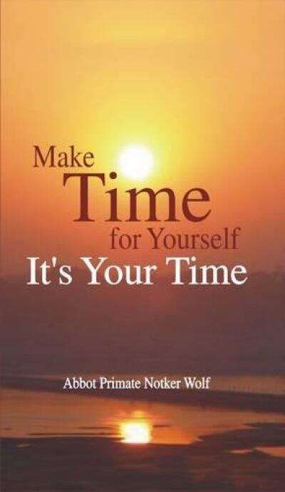 Book cover of Make Time for Yourself: It's Your Time
