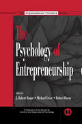 The Psychology of Entrepreneurship: A Special Issue Of The European Journal Of Work And Organizational Psychology (SIOP Organizational Frontiers Series)