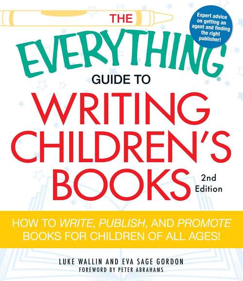 Guide to Writing Children's Books: Second Edition (The Everything )
