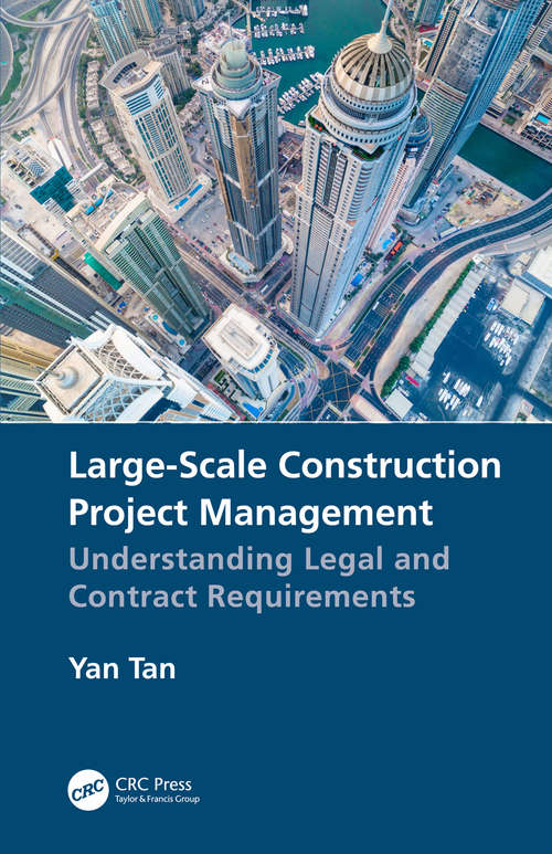 Large-Scale Construction Project Management: Understanding Legal and Contract Requirements