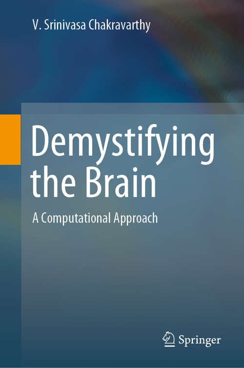 Book cover of Demystifying the Brain: A Computational Approach (1st ed. 2019)
