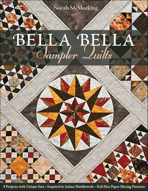 Book cover of Bella Bella Sampler Quilts: 9 Projects with Unique Sets, Inspired by Italian Marblework, Full-Size Paper-Piecing Patterns