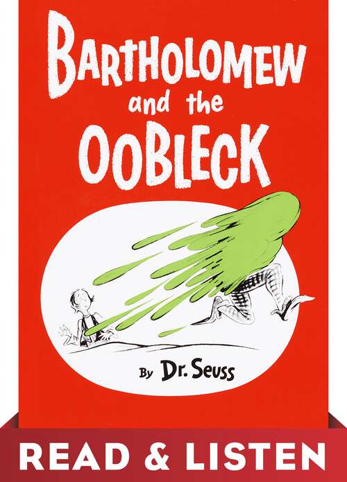 Book cover of Bartholomew and the Oobleck: Read & Listen Edition (Classic Seuss)