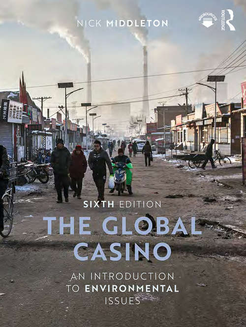 Book cover of The Global Casino: An Introduction to Environmental Issues (6)