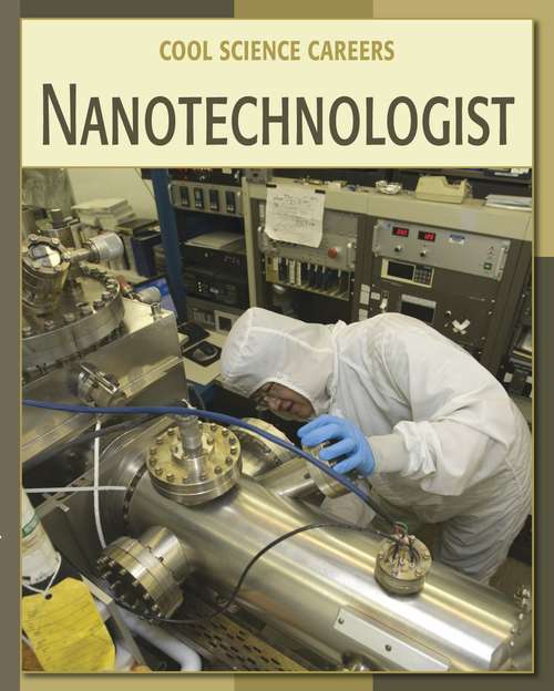Book cover of Nanotechnologist (Cool Science Careers)