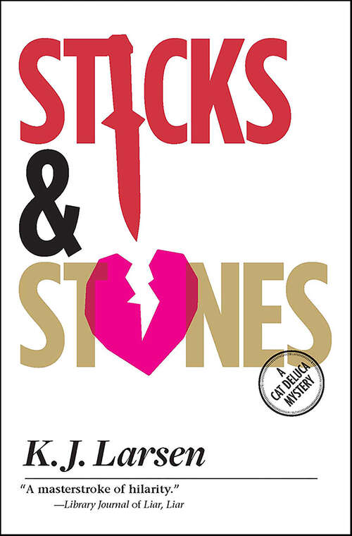 Book cover of Sticks & Stones: A Cat Deluca Mystery (Cat DeLuca Mysteries #2)