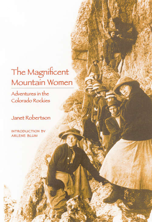 The Magnificent Mountain Women: Adventures in the Colorado Rockies