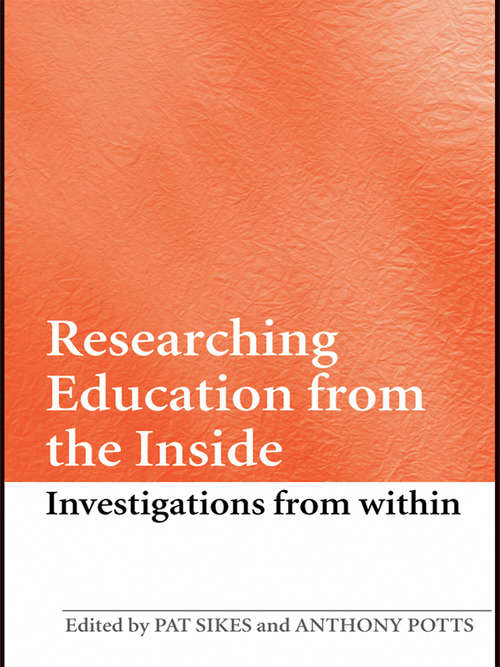 Book cover of Researching Education from the Inside: Investigations from within