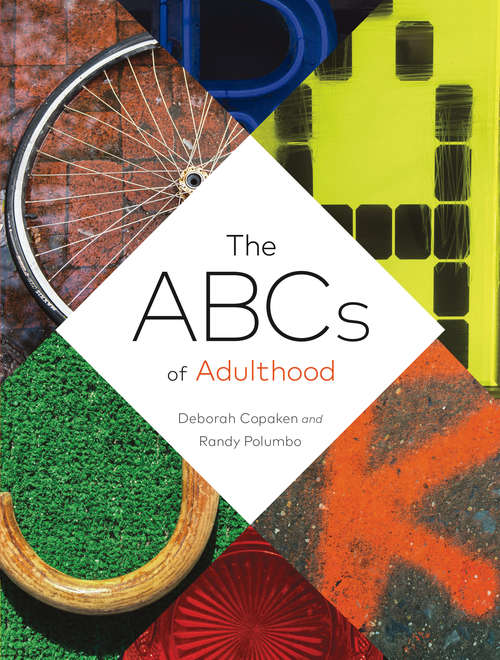 Book cover of The ABCs of Adulthood: An Alphabet of Life Lessons