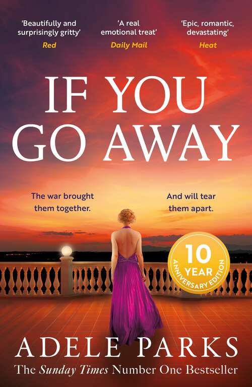 Book cover of If You Go Away: A sweeping, romantic epic from the bestselling author of BOTH OF YOU