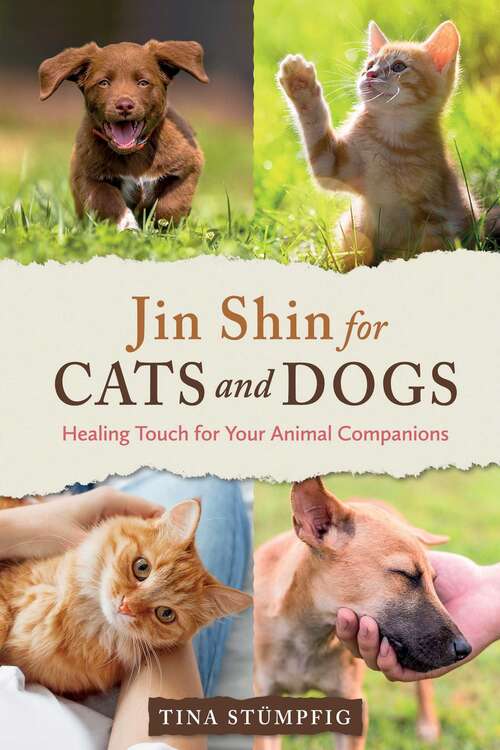 Book cover of Jin Shin for Cats and Dogs: Healing Touch for Your Animal Companions
