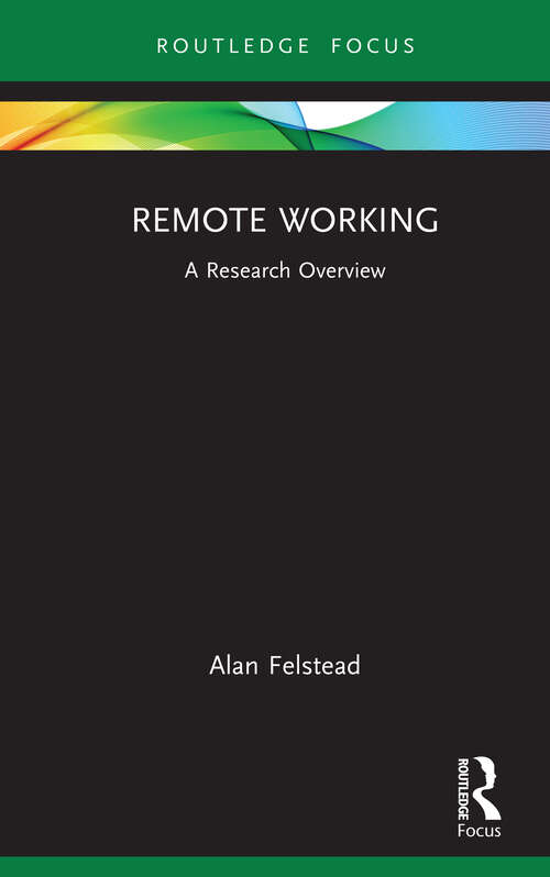 Remote Working: A Research Overview (State of the Art in Business Research)