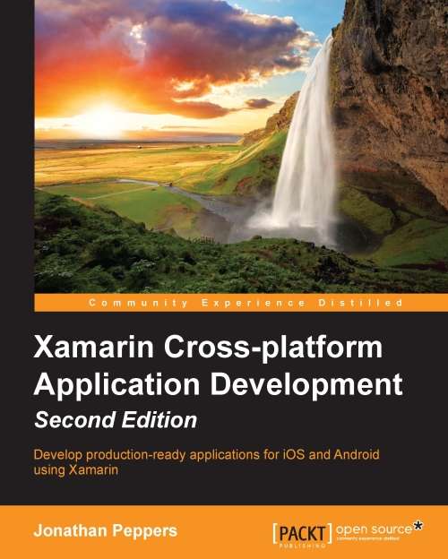 Xamarin Cross-platform Application Development Second Edition