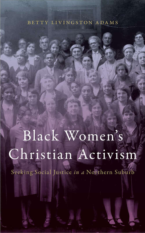 Book cover of Black Women’s Christian Activism: Seeking Social Justice in a Northern Suburb
