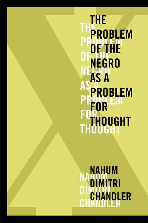 Book cover of X—The Problem of the Negro as a Problem for Thought