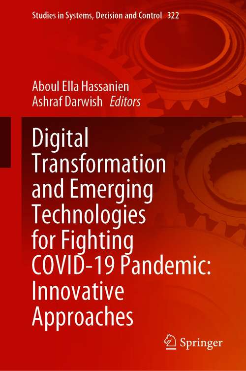 Digital Transformation and Emerging Technologies for Fighting COVID-19 Pandemic: Innovative Approaches