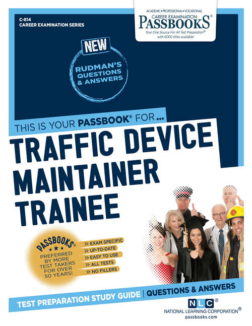 Book cover of Traffic Device Maintainer Trainee: Passbooks Study Guide (Career Examination Series)