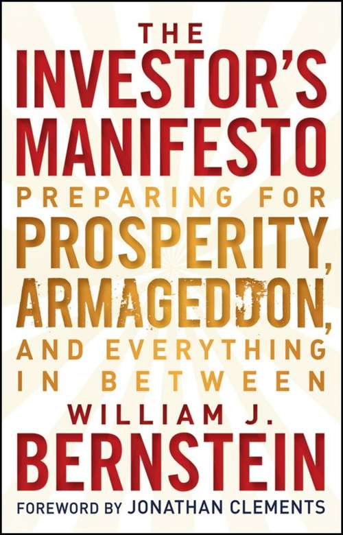 Book cover of The Investor's Manifesto: Preparing for Prosperity, Armageddon, and Everything in Between