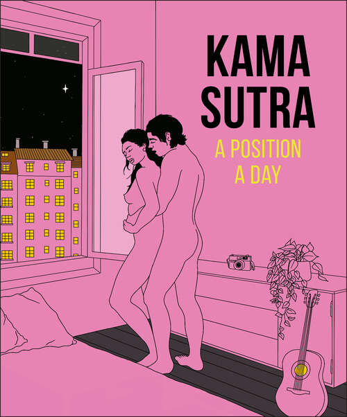 Book cover of Kama Sutra A Position A Day, New Edition