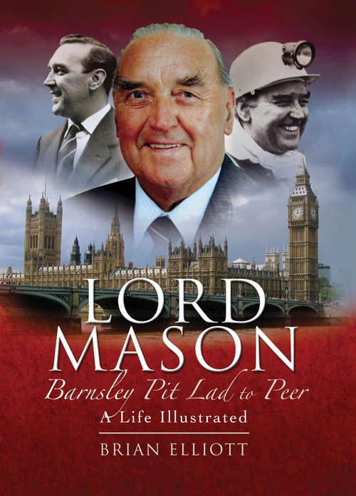 Lord Mason: A Life Illustrated