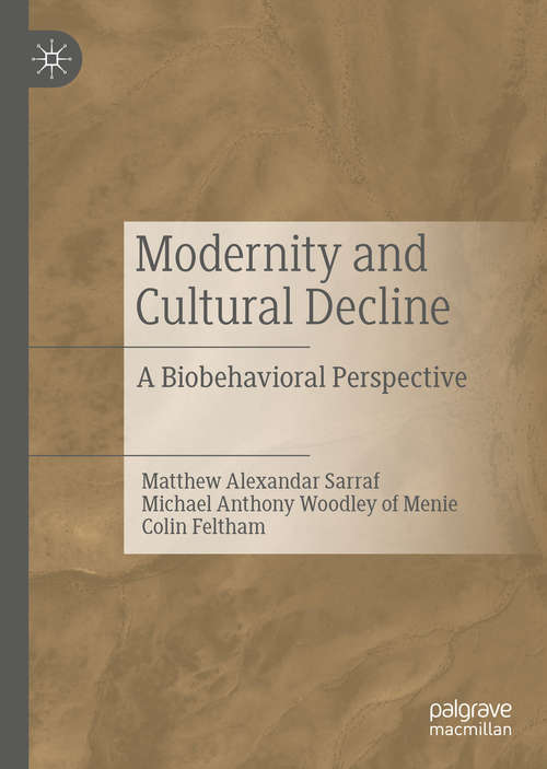 Modernity and Cultural Decline: A Biobehavioral Perspective