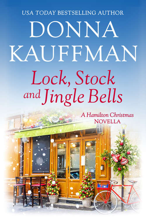 Book cover of Lock, Stock & Jingle Bells: A Hamilton Christmas Novella (A Hamilton Christmas Novella #2)