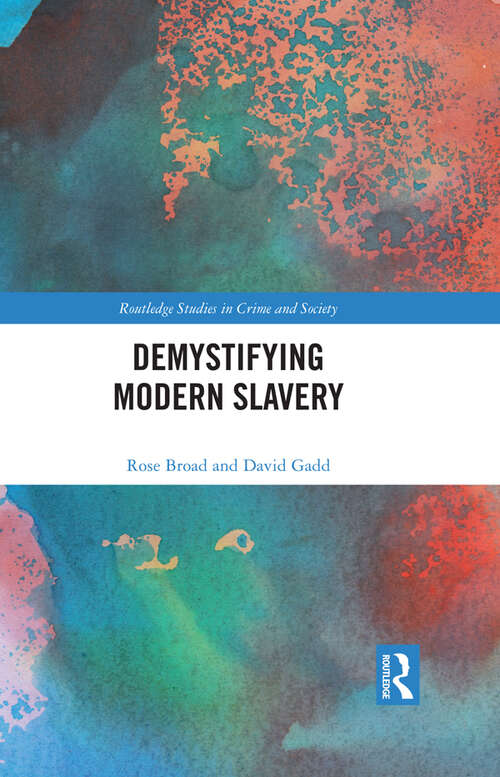 Book cover of Demystifying Modern Slavery (Routledge Studies in Crime and Society)
