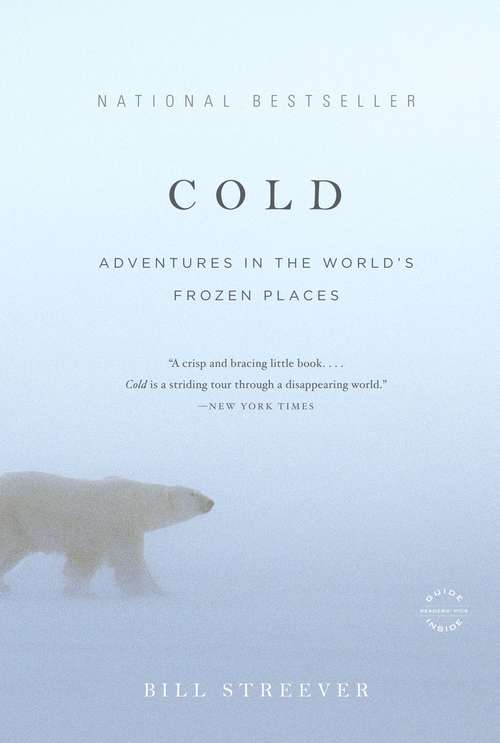 Book cover of Cold: Adventures in the World's Frozen Places