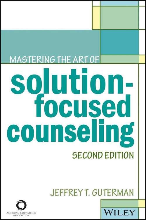 Book cover of Mastering the Art of Solution-Focused Counseling, Second Edition