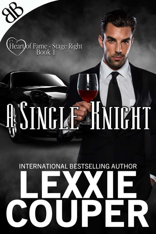 Book cover of A Single Knight (Heart Of Fame - Stage Right Ser. #1)