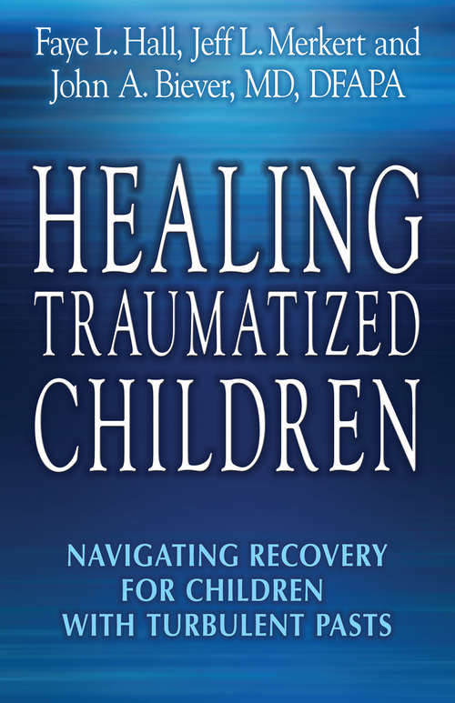 Healing Traumatized Children: Navigating Recovery For Children Who Experience Tragedy