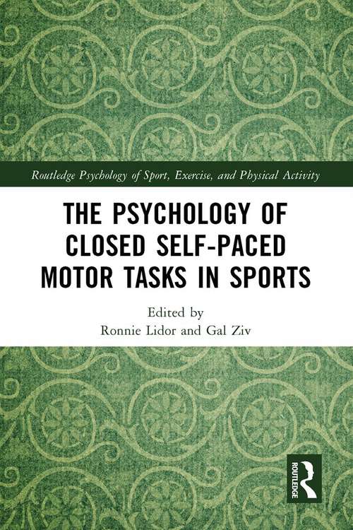 Book cover of The Psychology of Closed Self-Paced Motor Tasks in Sports (Routledge Psychology of Sport, Exercise and Physical Activity)