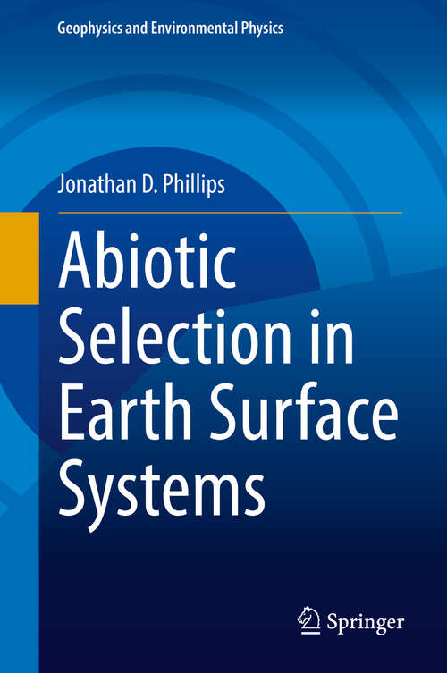 Book cover of Abiotic Selection in Earth Surface Systems (Geophysics and Environmental Physics)