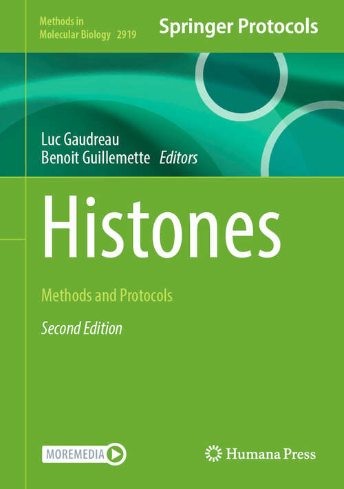Book cover of Histones: Methods and Protocols (Second Edition 2025) (Methods in Molecular Biology #2919)