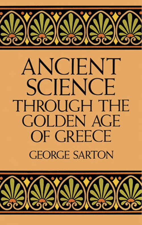 Book cover of Ancient Science Through the Golden Age of Greece