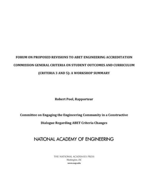 Forum on Proposed Revisions to ABET Engineering Accreditation Commission General Criteria on Student Outcomes and Curriculum: A Workshop Summary (Criteria 3 and #5)