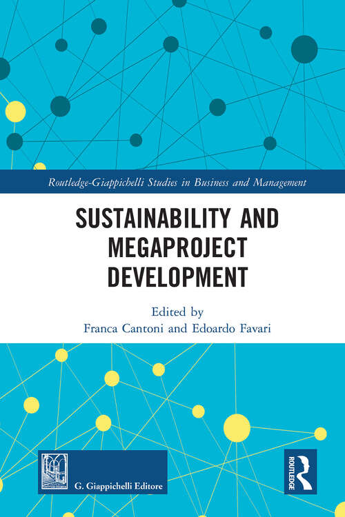 Book cover of Sustainability and Megaproject Development (Routledge-Giappichelli Studies in Business and Management)