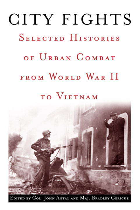 Book cover of City Fights: Selected Histories of Urban Combat from World War II to Vietnam