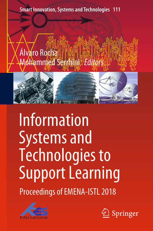Book cover of Information Systems and Technologies to Support Learning: Proceedings of EMENA-ISTL 2018 (1st ed. 2019) (Smart Innovation, Systems and Technologies #111)