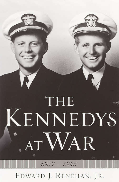 Book cover of The Kennedys at War, 1937-1945