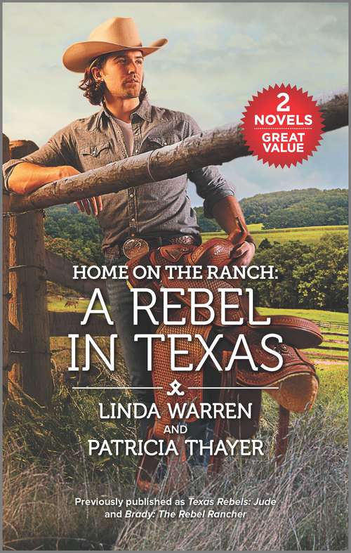 Book cover of Home on the Ranch: A Rebel In Texas (Original)