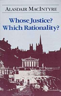 Book cover of Whose Justice? Which Rationality?